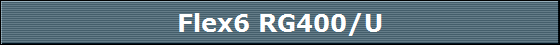Flex6 RG400/U